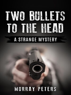 cover image of Two Bullets to the Head